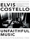 Cover image for Unfaithful Music & Disappearing Ink